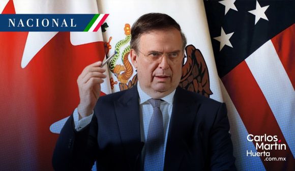 Marcelo Ebrard - TMEC “No esperamos modificaciones sustantivas” ante revisiones anuales del T-MEC: Ebrard