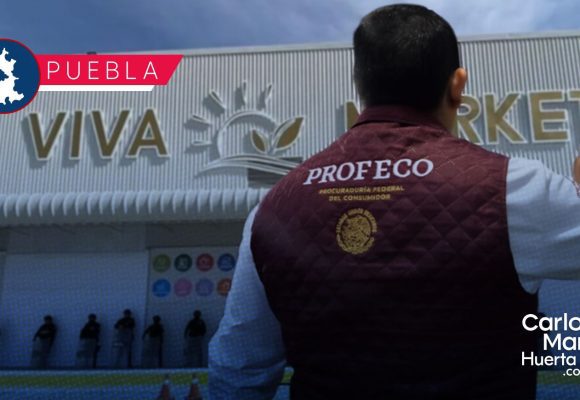 Profeco inmoviliza más de 15 mil productos de importación en Viva Market