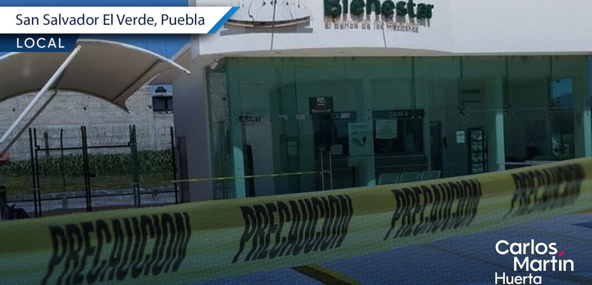 Sustraen dinero del Banco del Bienestar en San Salvador El Verde tras hacer un boquete