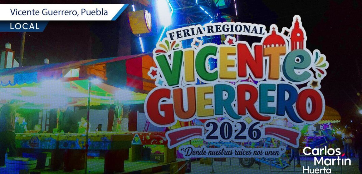 Vicente Guerrero se prepara para su Feria Patronal 2026