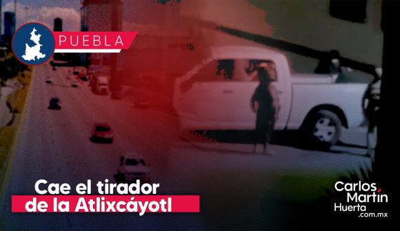 Detienen al presunto “tirador de la Atlixcáyotl”
