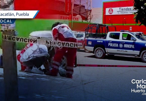 Asesinan a balazos a hombre a las afueras de un 3B en Zacatlán