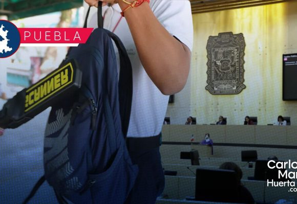 Llegará la Ley Mochila al Congreso de Puebla; buscan combatir el tráfico de drogas en las escuelas