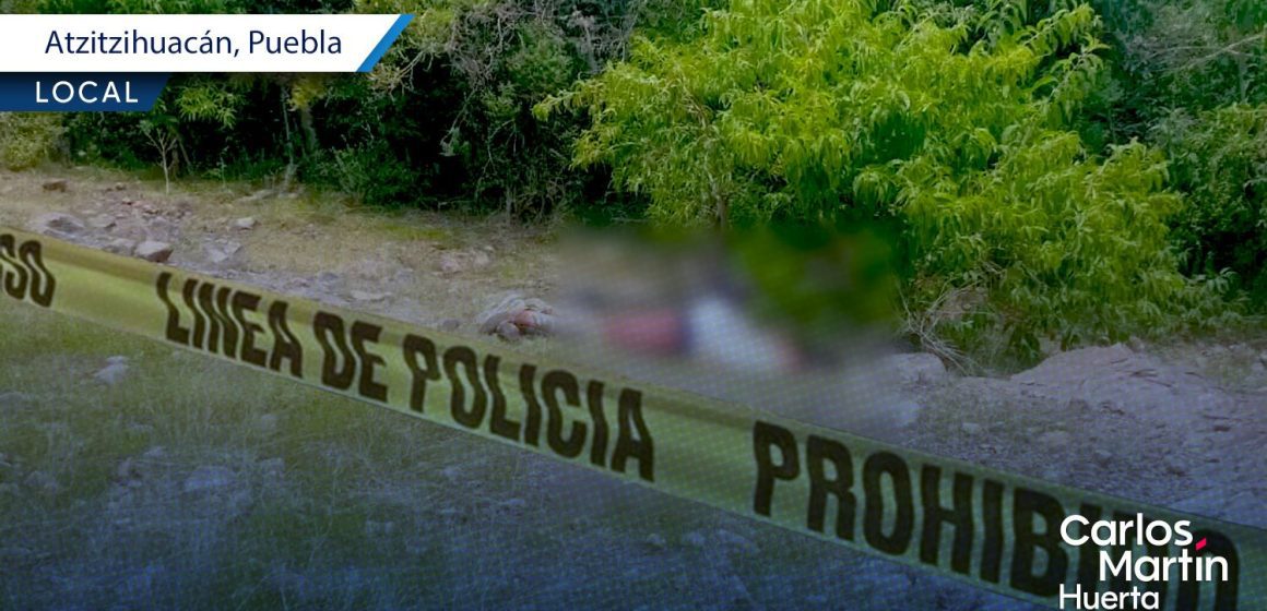 Localizan cuerpo sin vida y con impactos de bala en Atzitzihuacán