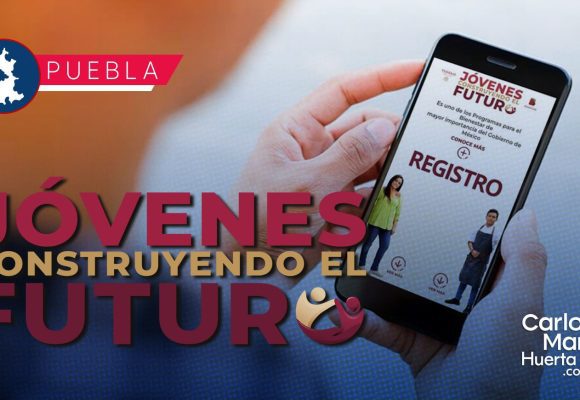 Jóvenes Construyendo el Futuro en Puebla: Guía paso a paso para recibir el apoyo de 9 mil 582 pesos