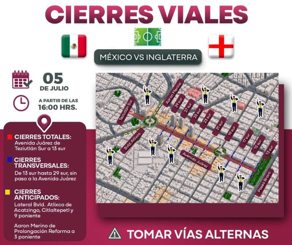 México vs Inglaterra: estos serán los cierres viales en la ciudad Puebla este domingo