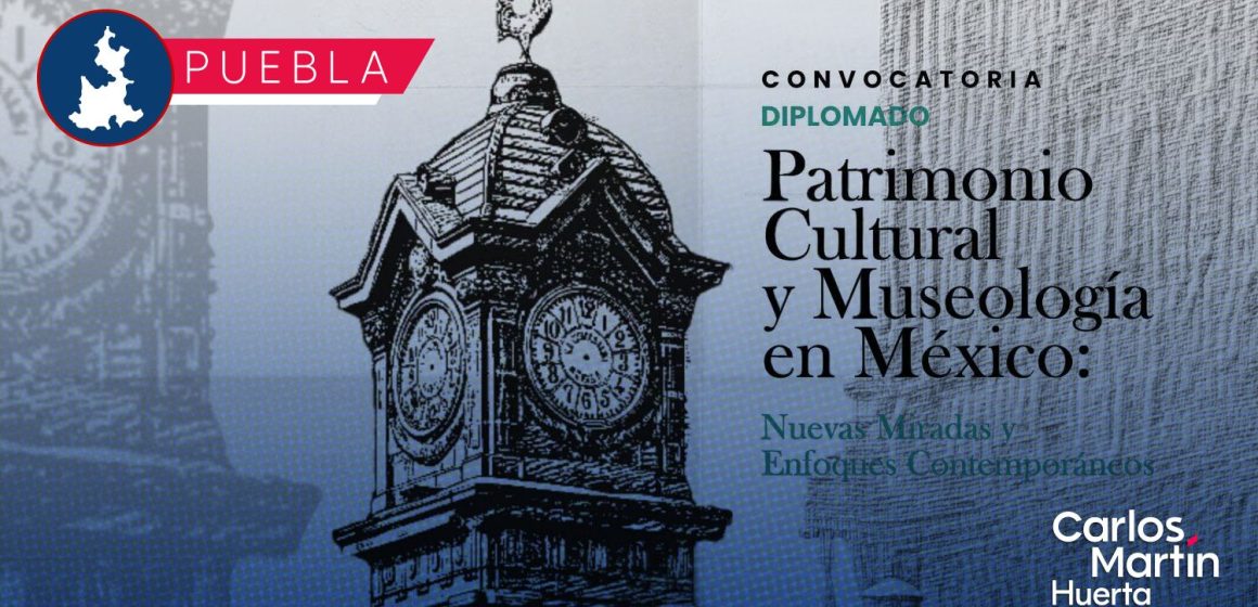 IMACP lanza el diplomado “Patrimonio Cultural y Museología en México” 2026