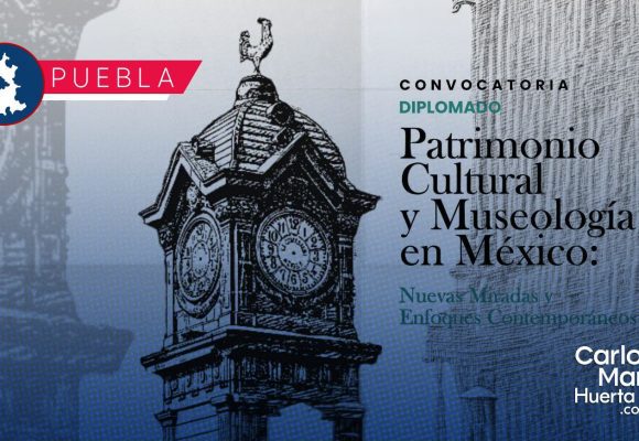 IMACP lanza el diplomado “Patrimonio Cultural y Museología en México” 2026