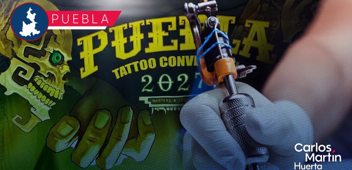 Puebla se prepara para la Tattoo Convention 2027: Fechas, sede y actividades