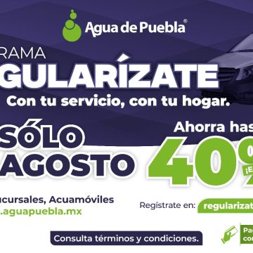 Ahorra hasta 40% en tu recibo de agua: arranca Programa de Regularización en Puebla