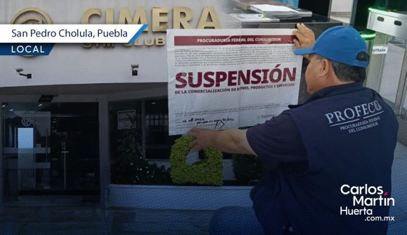 Profeco coloca sellos de suspensión al gimnasio Cimera Gym Club de San Pedro Cholula