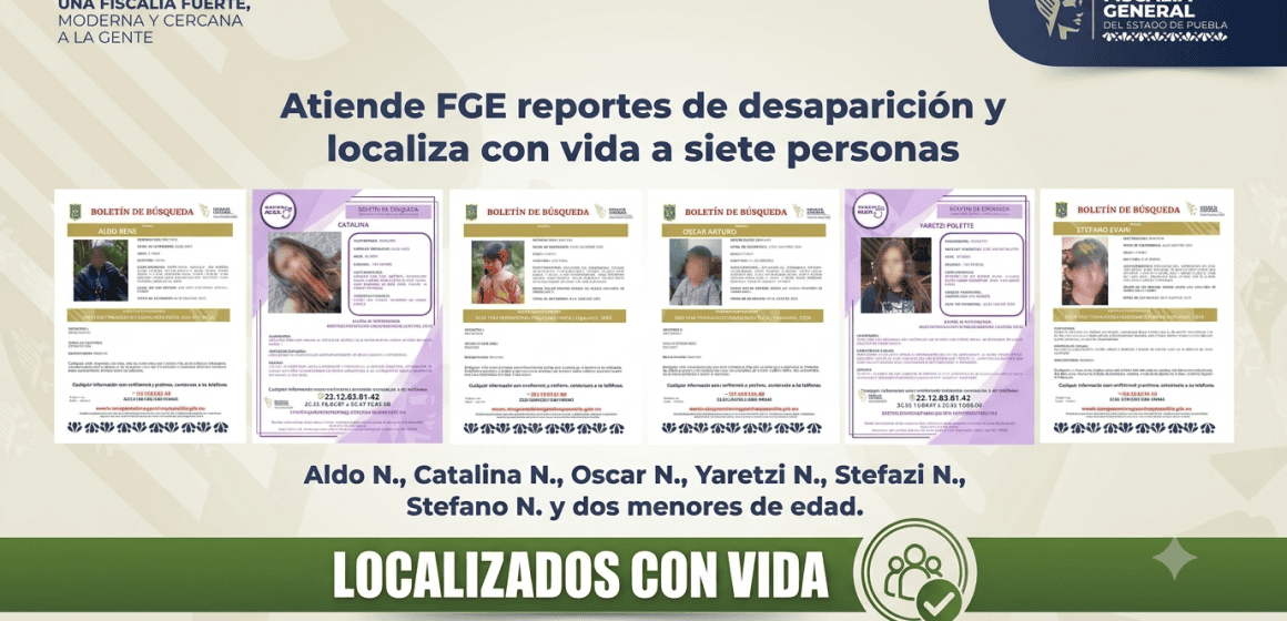 FGE Puebla confirma la localización con vida de siete personas con reporte de desaparición