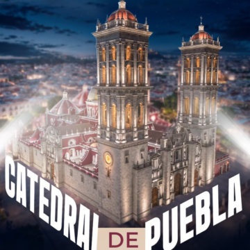 Puebla Brilla: Estrenan nueva iluminación monumental LED en la Catedral de Puebla