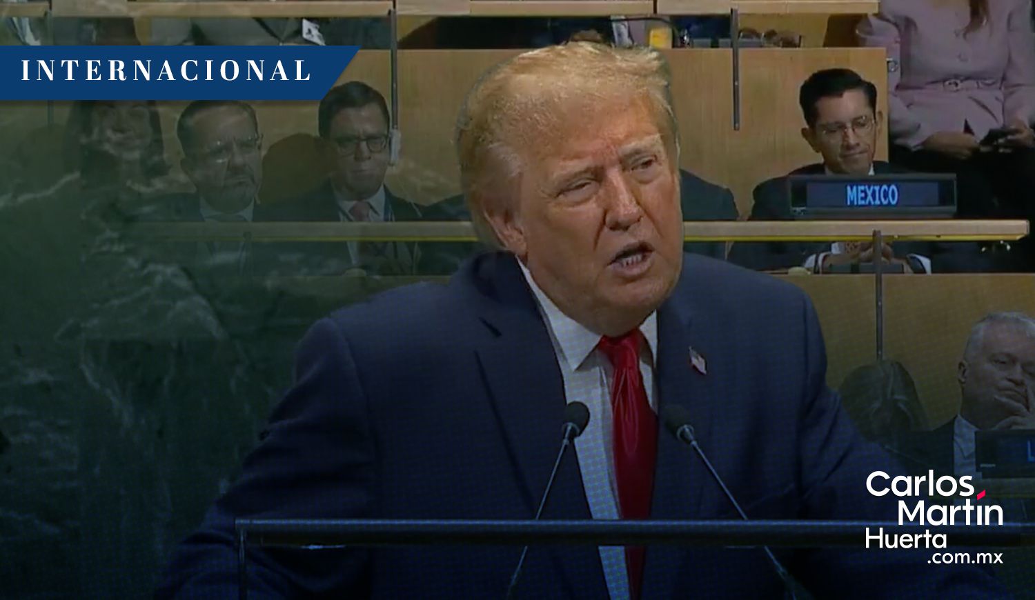 Donald Trump - México - ONU Trump acusa a México de ser el “epicentro” del narcotráfico y exige recuperar el control territorial