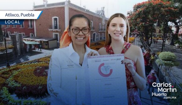 Recibe Atlixco el Distintivo Diamante y se convierte en el primer municipio de Puebla en lograrlo