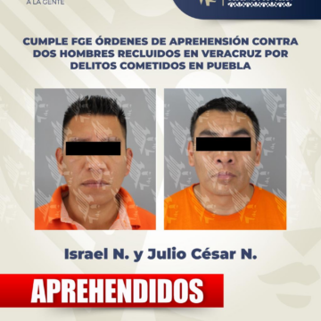 566 FGE Puebla cumple órdenes de aprehensión contra dos hombres por hechos ocurridos en Tehuacán