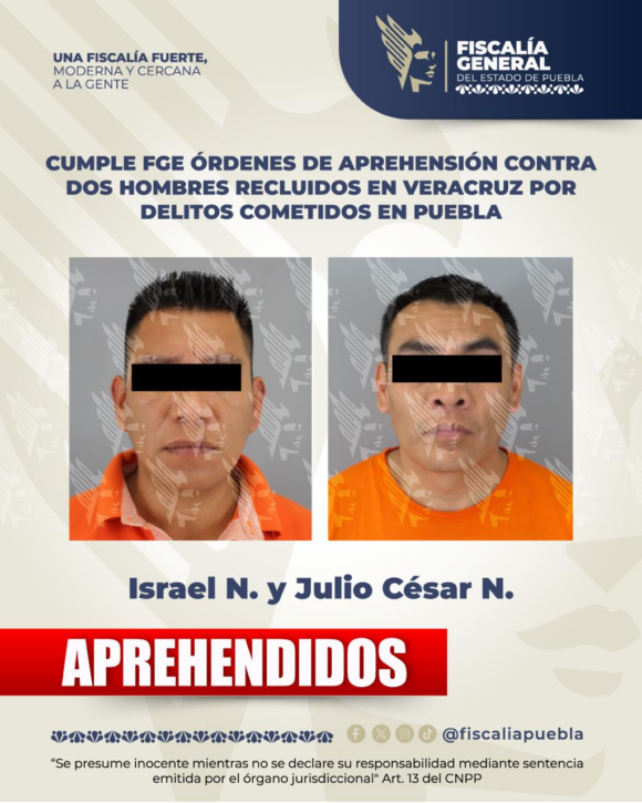 FGE Puebla cumple órdenes de aprehensión contra dos hombres por hechos ocurridos en Tehuacán