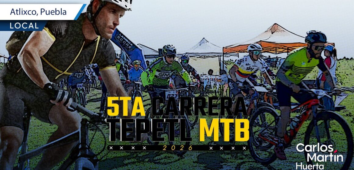 Atlixco se alista para la 5ta Carrera Tepetl MTB 2026: Convocatoria abierta para amantes del ciclismo