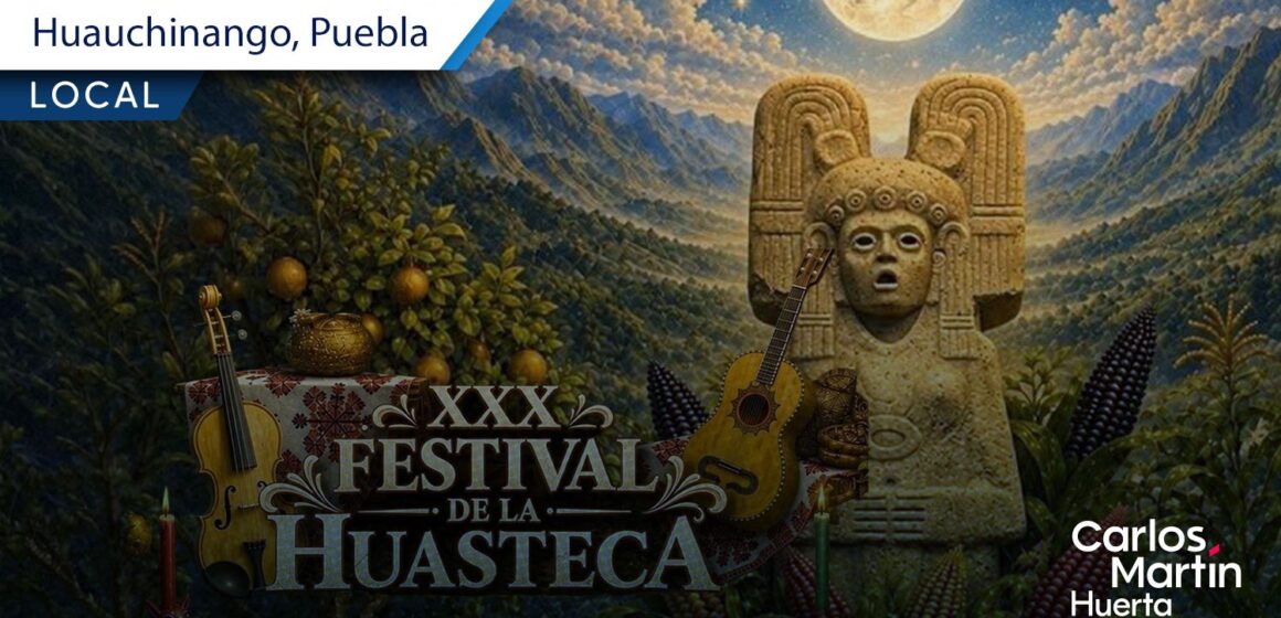 Huauchinango recibirá el Festival de la Huasteca 2027