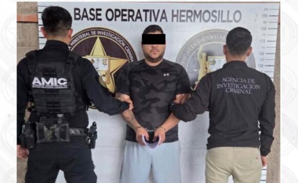 Detienen a operador de “Los Gigios” en Sonora, es requerido por la DEA