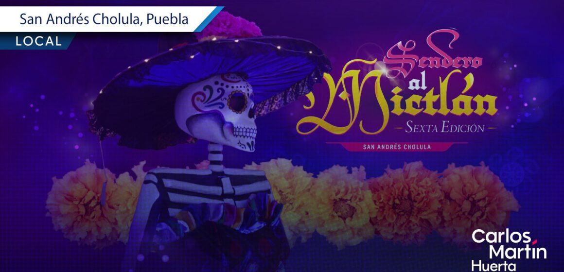 San Andrés Cholula presenta la sexta edición del Festival “Sendero al Mictlán” 2026