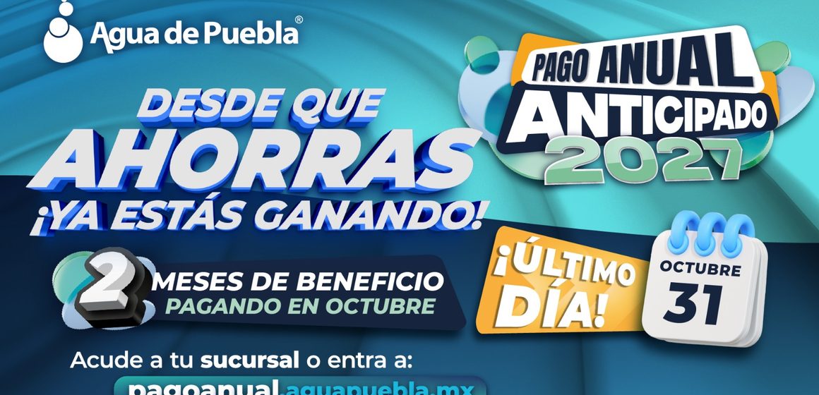 Este 31 de octubre termina la promoción de 2 meses de beneficio con tu Pago Anual Anticipado 2027