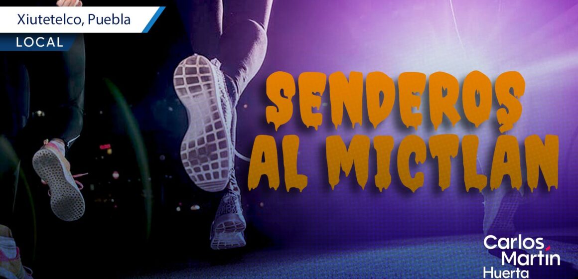 Xiutetelco alista la carrera nocturna “Senderos al Mictlán” 2026